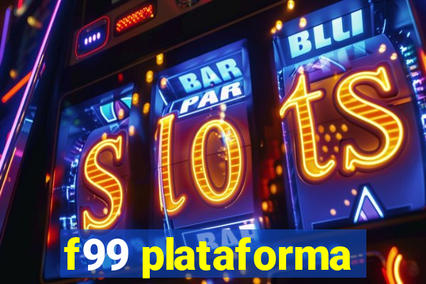 f99 plataforma